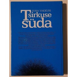 Tsirkuse süda - Juha Vakkuri