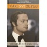 Carl XVI Gustaf. Vastumeelselt kuningas