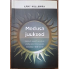 Medusa juuksed. Artikleid, esseid, arvustusi, ettekandeid, intervjuusid, mõtisklusi. Kärt Hellerma