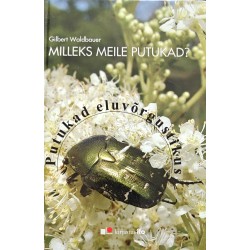 Milleks meile putukad -...
