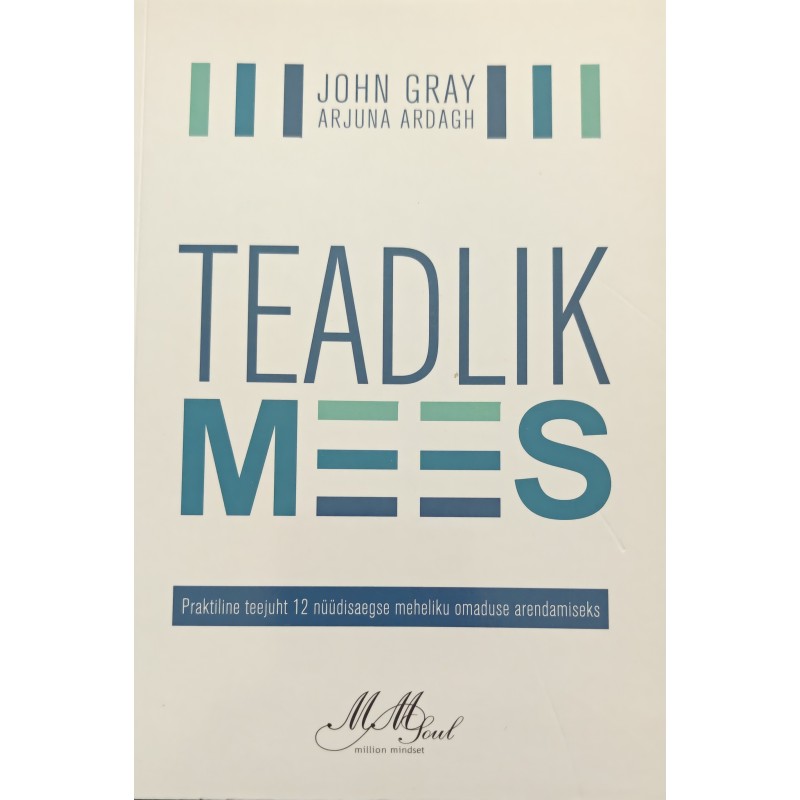 Teadlik mees - John Gray, Arjuna Ardagh, Warren Farrelli