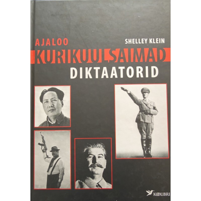 Ajaloo kurikuulsaimad diktaatorid - Shelley Klein