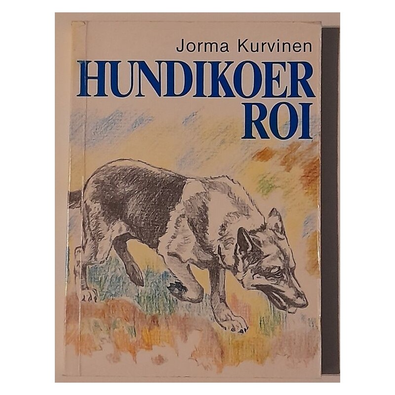 Hundikoer Roi - Jorma Kurvinen