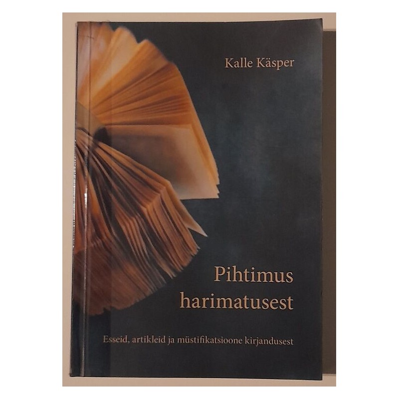 Pihtimus harimatusest - Kalle Käsper