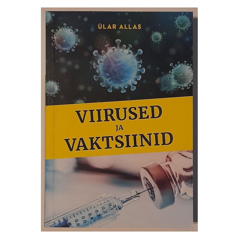 Viirused ja vaktsiinid - Ülar Allas