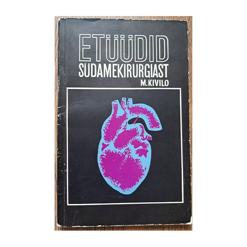 Etüüdid südamekirurgiast. Maano Kivilo