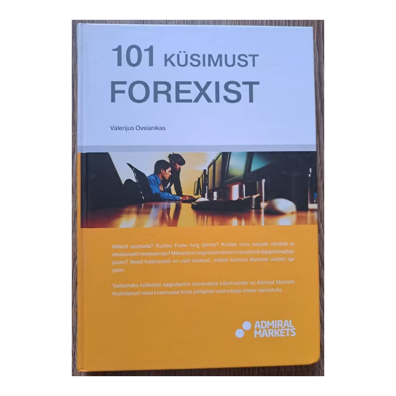 101 küsimust FOREXIST. Valerijus Ovsianikas