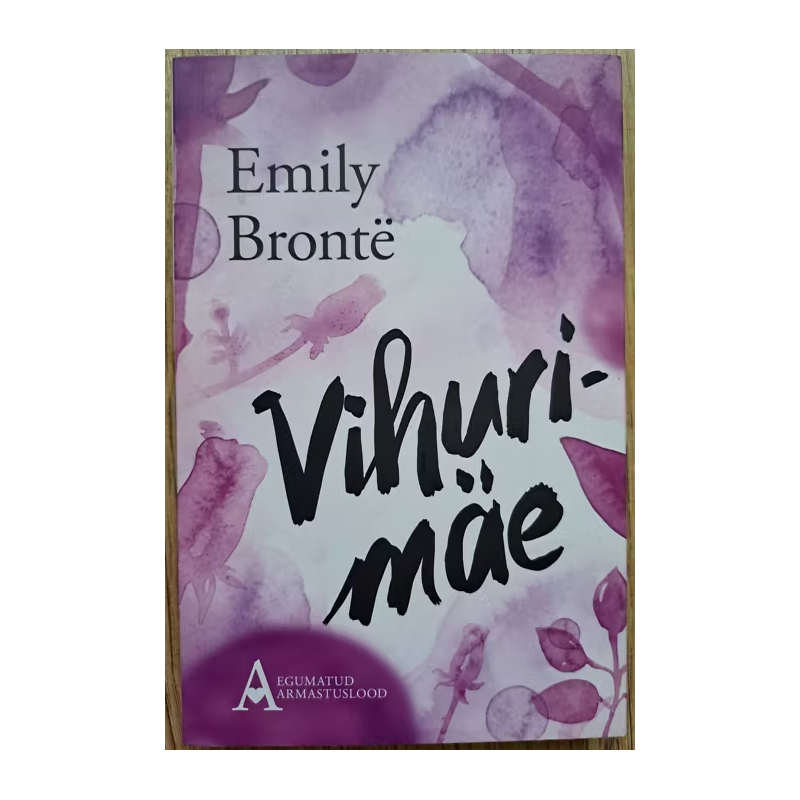 Vihurimäe. Emily Jane Brontë