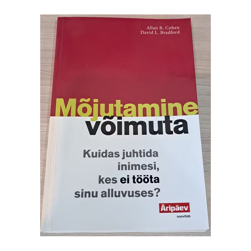 Mõjutamine võimuta. David L. Bradford, Allan R. Cohen