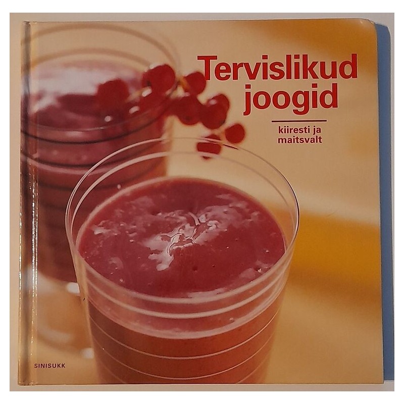 Tervislikud joogid. Kiiresti ja maitsvalt - Cecilia Lundin