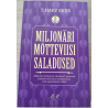 Miljonäri mõtteviisi saladused. T. Harv Eker