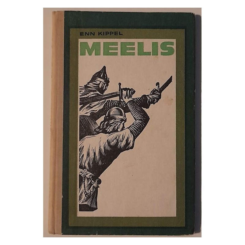 Meelis. Ajalooline noorsoojutt - Enn Kippel