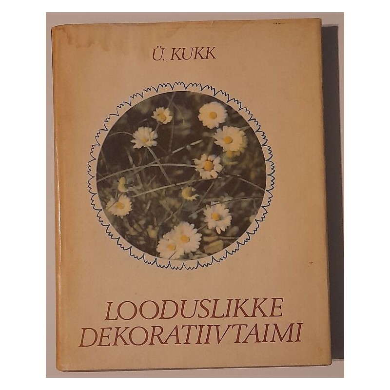 Looduslikke dekoratiivtaimi - Ülle Kukk