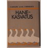 Hanekasvatus - Leida Lepajõe, Ants Lill, Ilme Nõmmisto