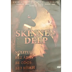DVD: Skinned Deep / Nülitud...