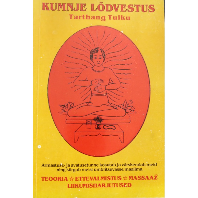 Kumnje lõdvestus. Teooria - Tarthang Tulku