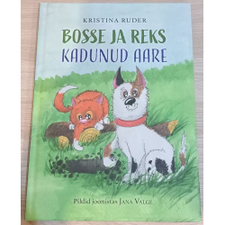 Bosse ja Reks. Kadunud...