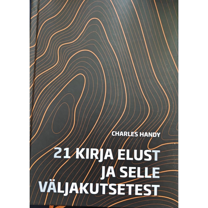 21 kirja elust ja selle väljakutsetest - Charles Handy
