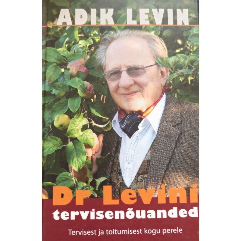 Dr. Levini tervisenõuanded - Adik Levin, Kaia-Kaire Hunt