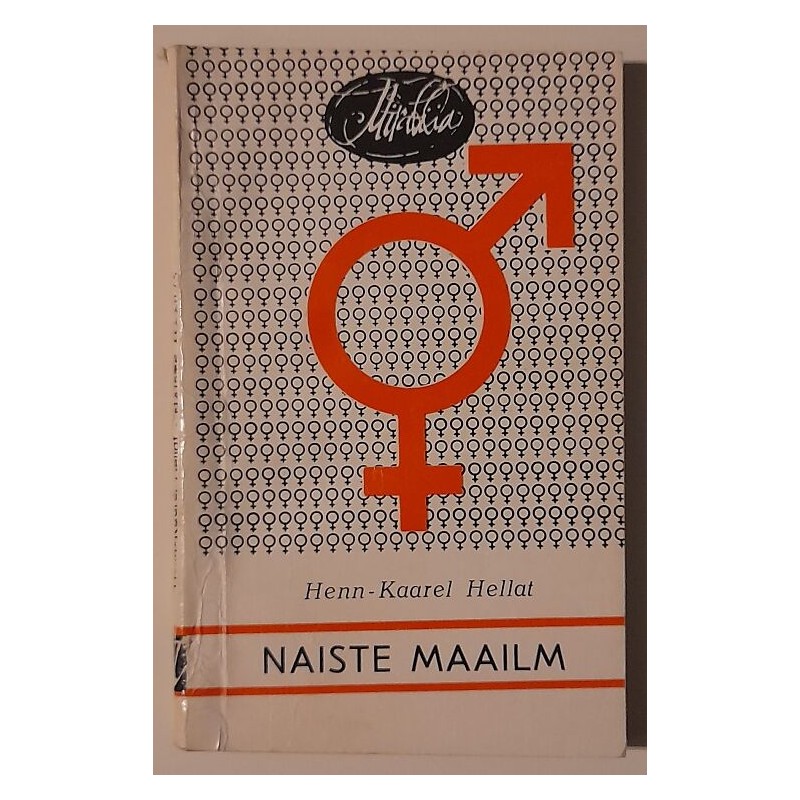 Naiste maailm - Henn-Kaarel Hellat