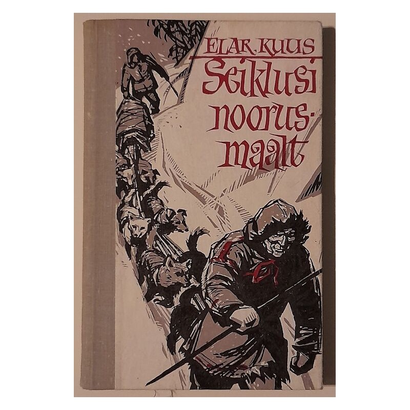 Seiklusi noorusmaalt - Elar Kuus
