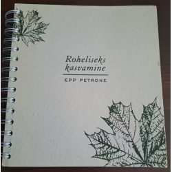 Roheliseks kasvamine. Epp...