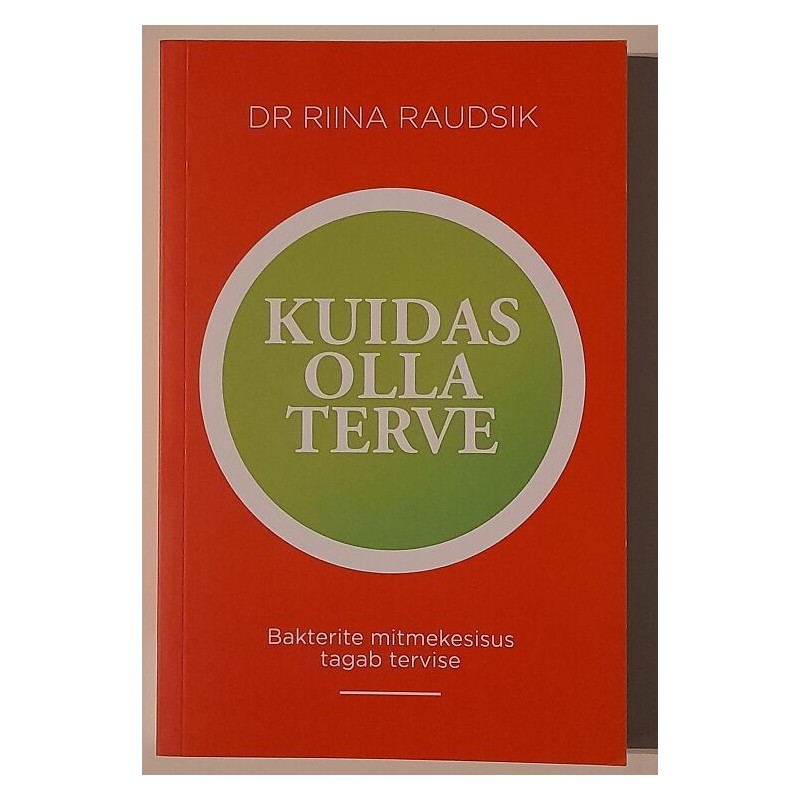 Kuidas olla terve - Dr Riina Raudsik