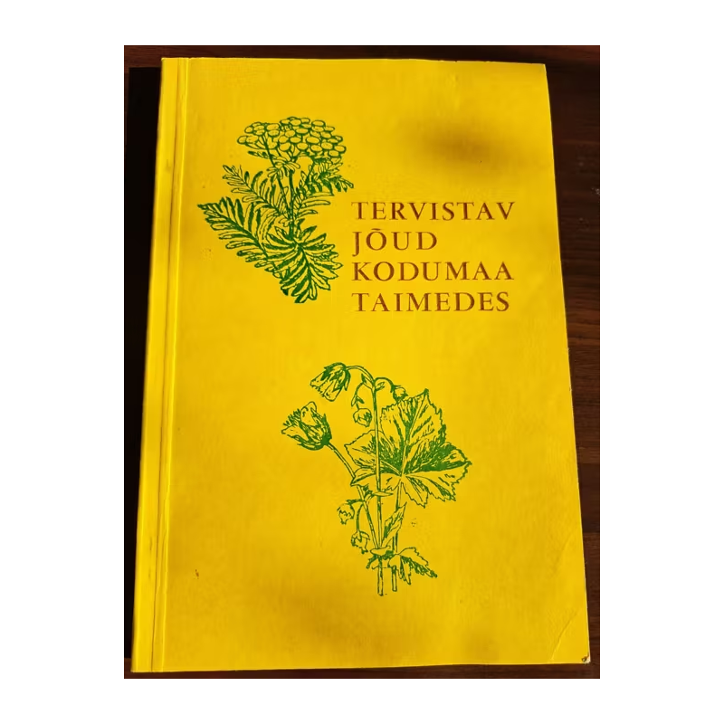Tervistav jõud kodumaa taimedes. E. Neppi