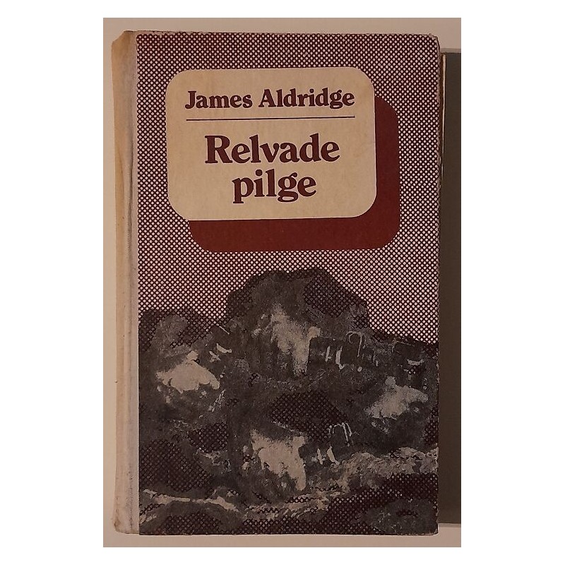 Relvade pilge - James Aldridge