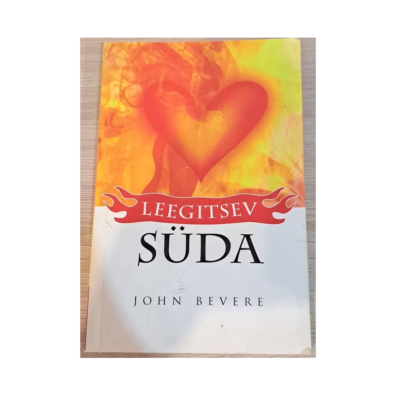 Leegitsev süda. John Bevere