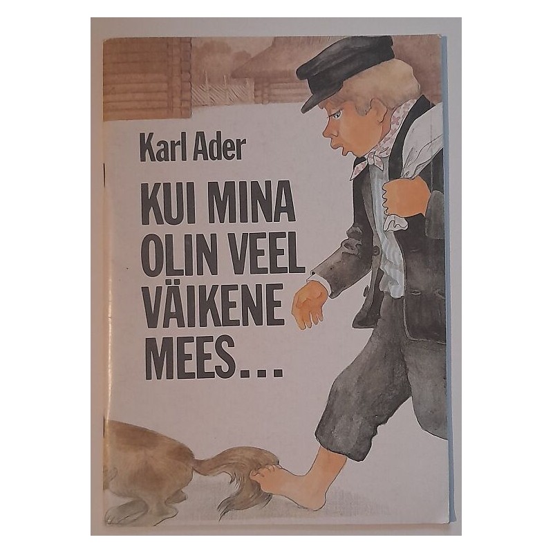 Kui mina olin veel väikene mees - Karl Ader