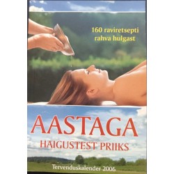 Aastaga haigustest priiks...