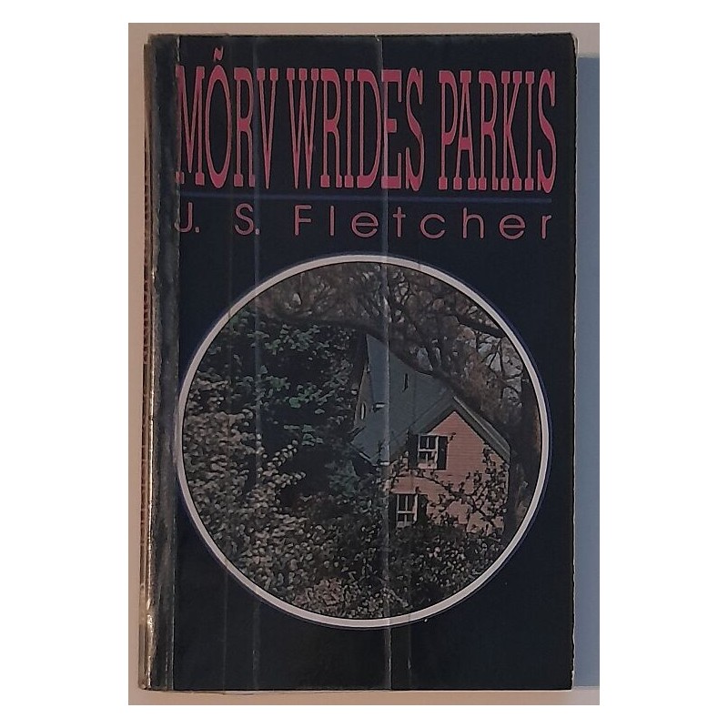Mõrv Wrides Parkis - J. S. Fletcher
