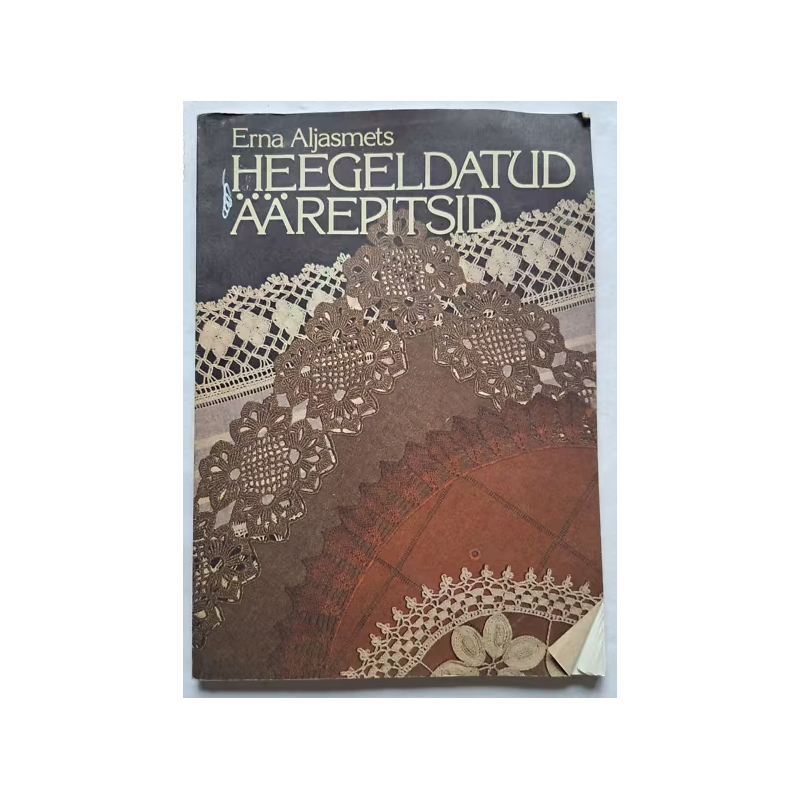 Heegeldatud äärepitsid. Erna Aljasmets