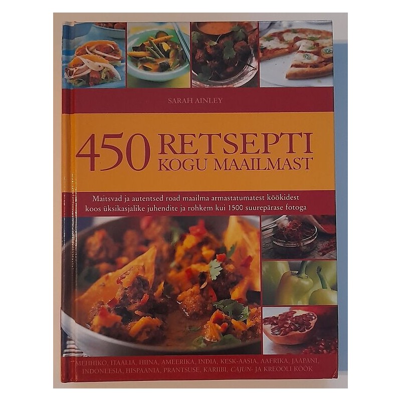 450 retsepti kogu maailmast - Sarah Ainley
