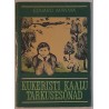 Kukeristi kaalu tarkusesõnad - Eduard Männik