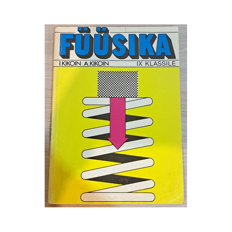 Füüsika IX klassile. Abram Kikoin, Isaak Kikoin