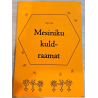 Mesiniku kuldraamat. Mart Vabar