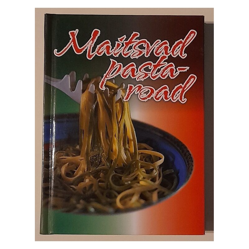 Maitsvad pastaroad - Piibe Kohava