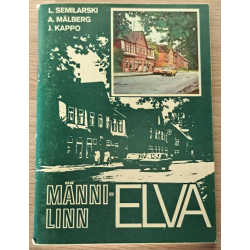 Männilinn Elva. Jaan Kappo,...