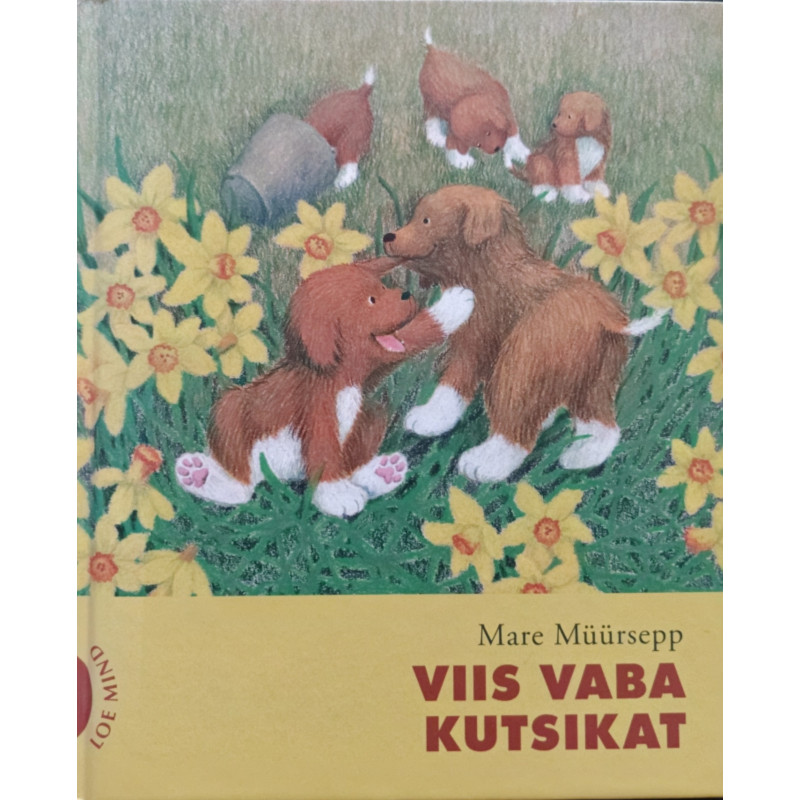 Viis vaba kutsikat - Mare Müürsepp