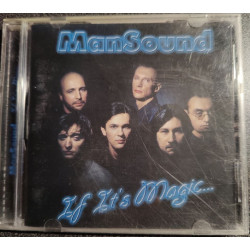 CD ManSound – If It's Magic...