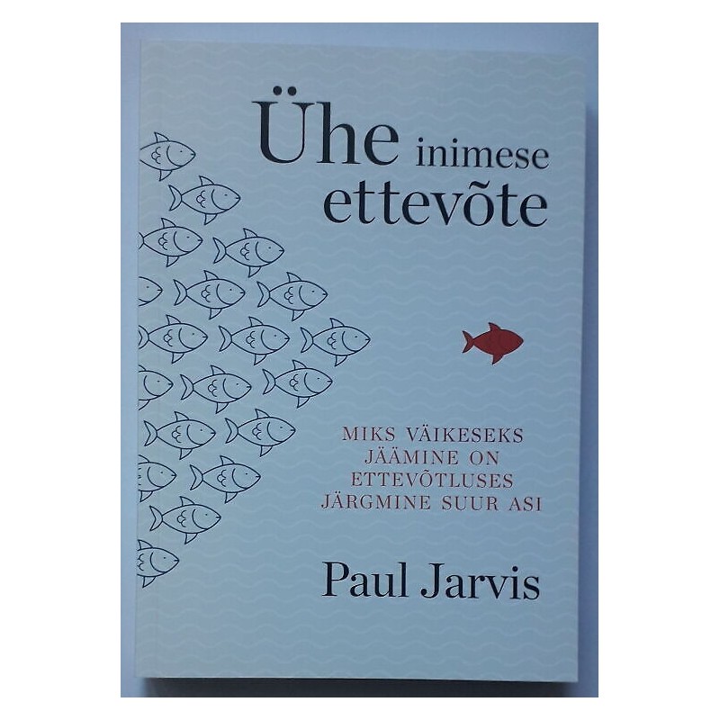 Ühe inimese ettevõte. Paul Jarvis