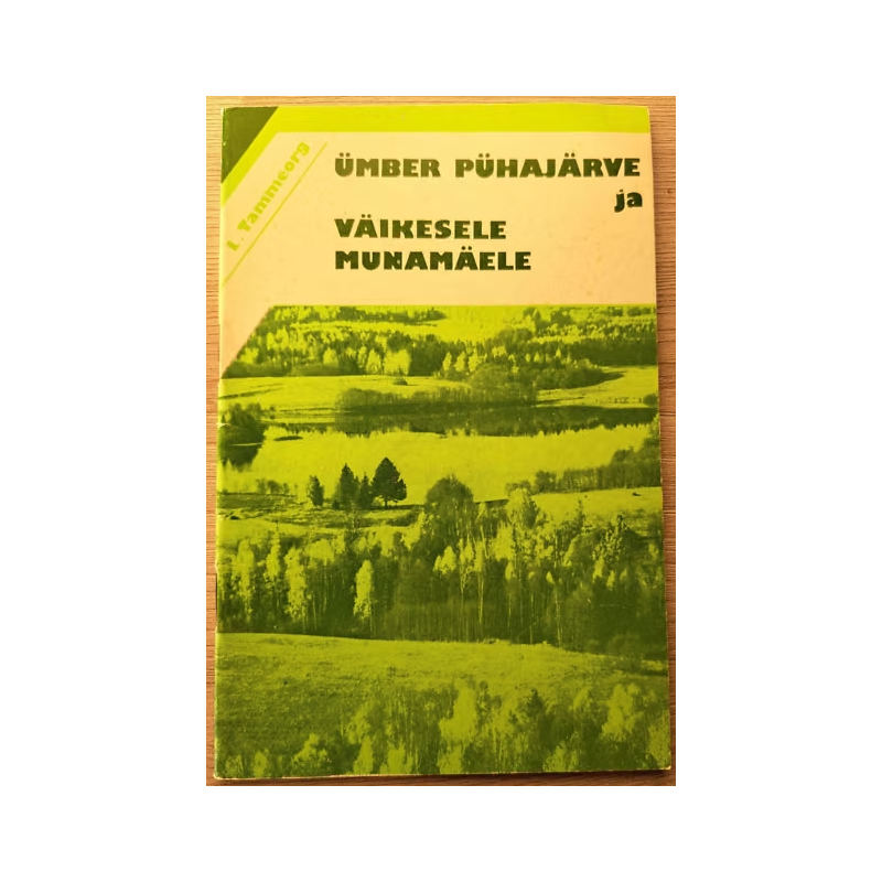 Ümber Pühajärve ja Väikesele Munamäele. Linda Tammeorg