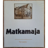 Matkamaja. Ehituskunstiajalooli​ne ülevaade. Jüri Kuuskemaa