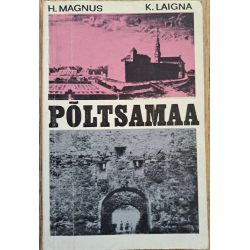 Põltsamaa. Karl Laigna,...