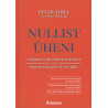 Nullist üheni.  Märkmeid idufirmade kohta ehk kuidas ehitada tulevikku.  Peter Thiel
