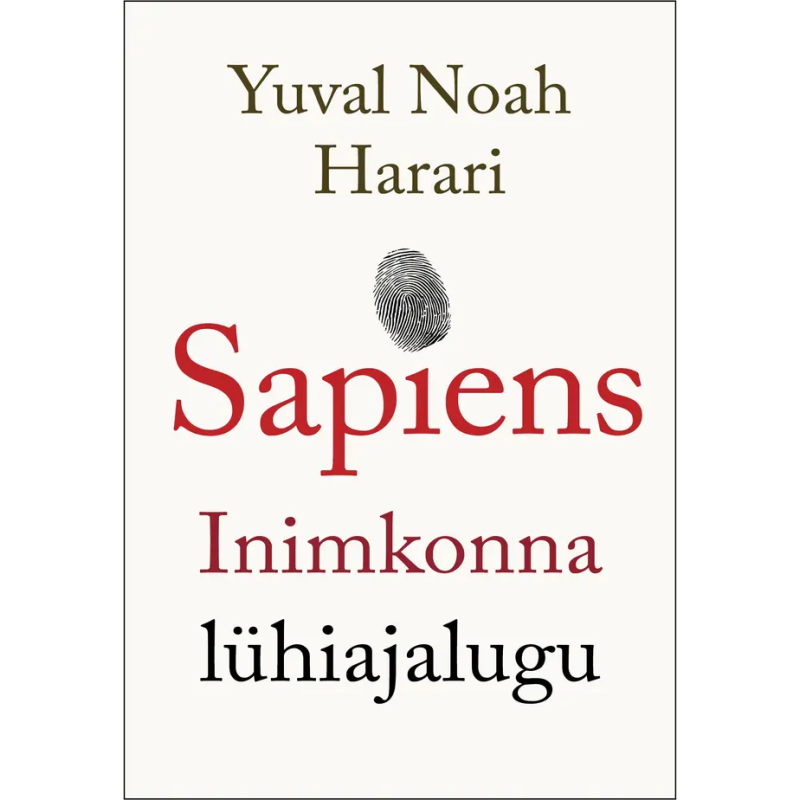 Sapiens. Inimkonna lühiajalugu. Yuval Noah Harari