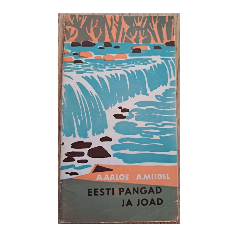 Eesti pangad ja joad. Ago Aaloe, Avo Miidel