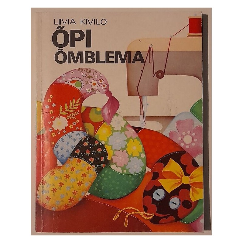 Õpi õmblema - Liivia Kivilo